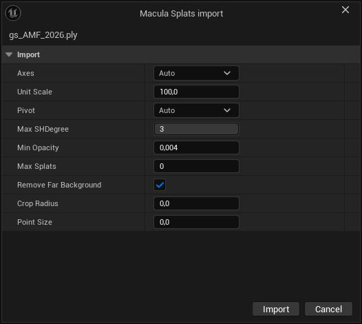 The Macula Splats import window: Axes, Unit Scale, Pivot, Max SH Degree, Min Opacity, Max Splats, Remove Far Background, Crop Radius, Point Size, and the Import and Cancel buttons